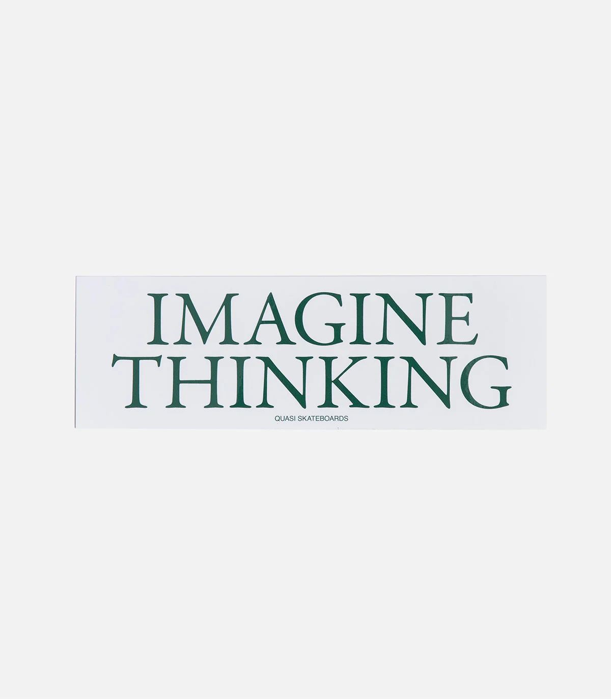 Quasi Imagine Thinking Bumper Sticker